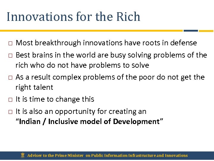 Innovations for the Rich Most breakthrough innovations have roots in defense Best brains in