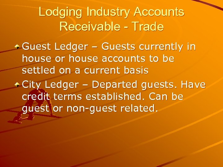 Lodging Industry Accounts Receivable - Trade Guest Ledger – Guests currently in house or