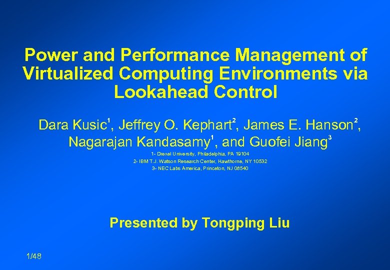 Power and Performance Management of Virtualized Computing Environments via Lookahead Control 1 2 2