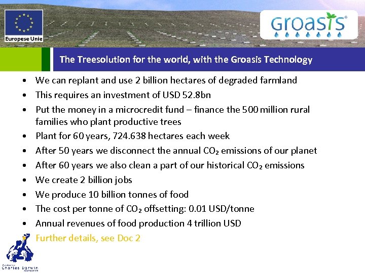 The Treesolution for the world, with the Groasis Technology • We can replant and