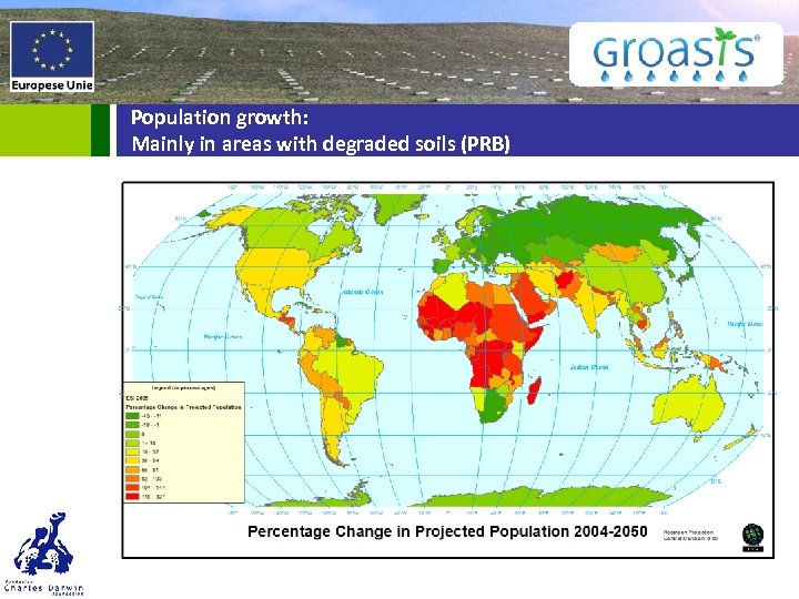 Population growth: Mainly in areas with degraded soils (PRB) 