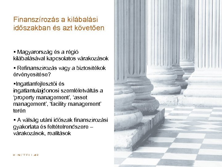 Finanszírozás a kilábalási időszakban és azt követően § Magyarország és a régió kilábalásával kapcsolatos