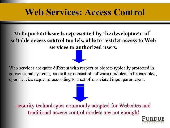 Web Services: Access Control An important issue is represented by the development of suitable