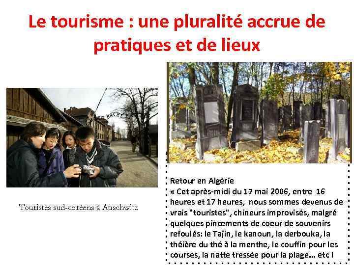 Le tourisme : une pluralité accrue de pratiques et de lieux Touristes sud-coréens à