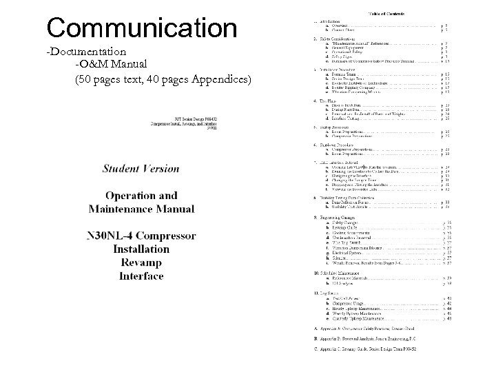 Communication -Documentation -O&M Manual (50 pages text, 40 pages Appendices) 