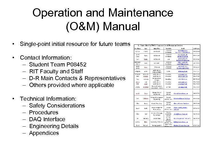 Operation and Maintenance (O&M) Manual • Single-point initial resource for future teams • Contact