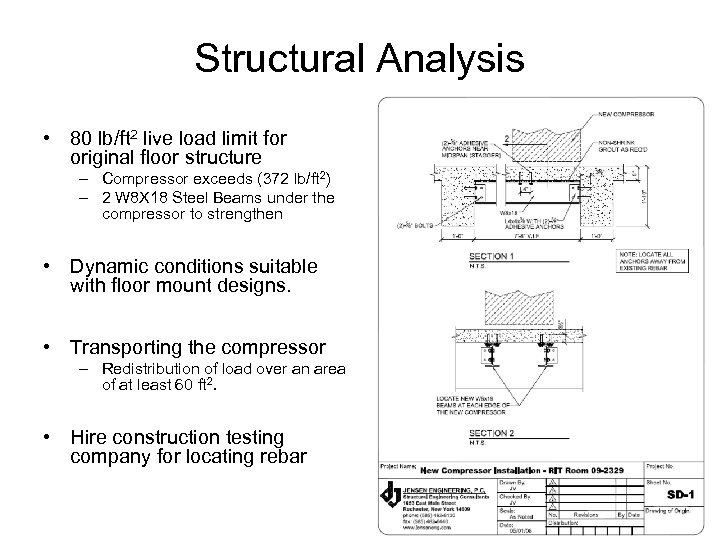 Structural Analysis • 80 lb/ft 2 live load limit for original floor structure –