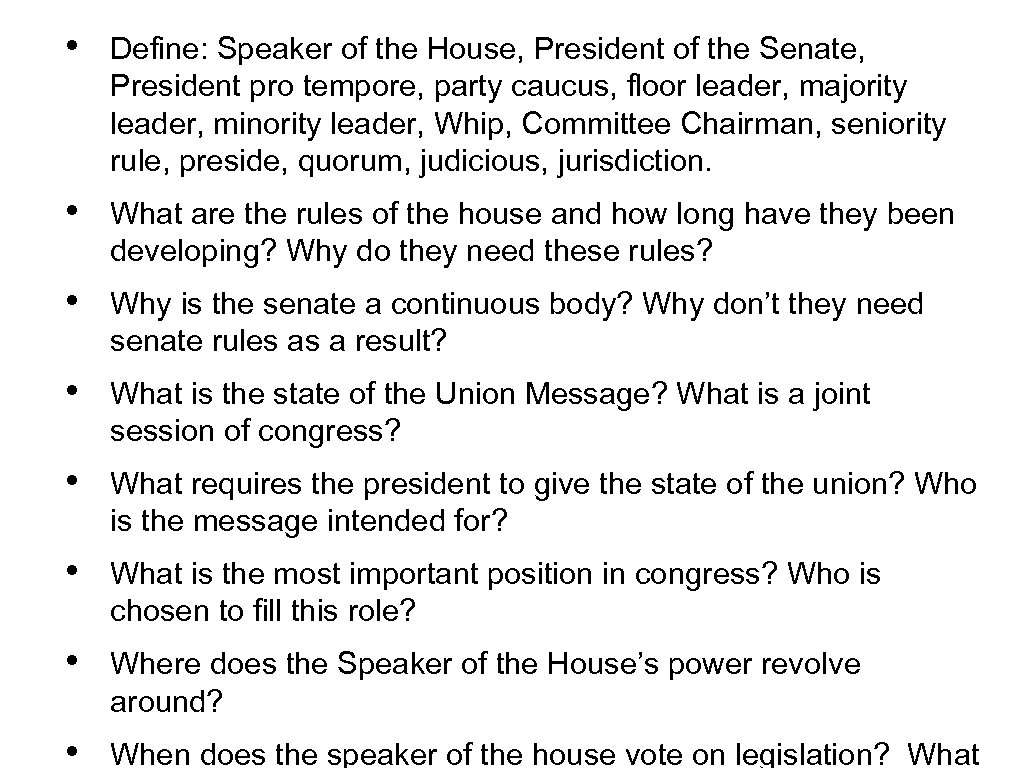  • Define: Speaker of the House, President of the Senate, President pro tempore,