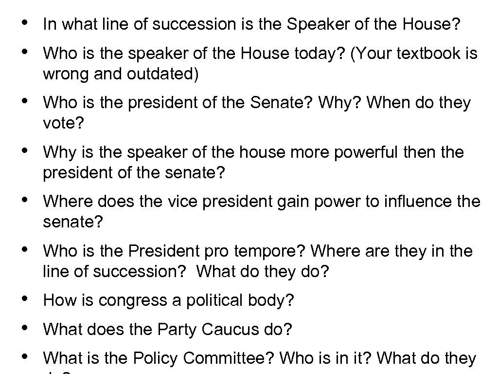  • • In what line of succession is the Speaker of the House?