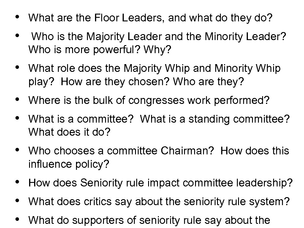  • • What are the Floor Leaders, and what do they do? •