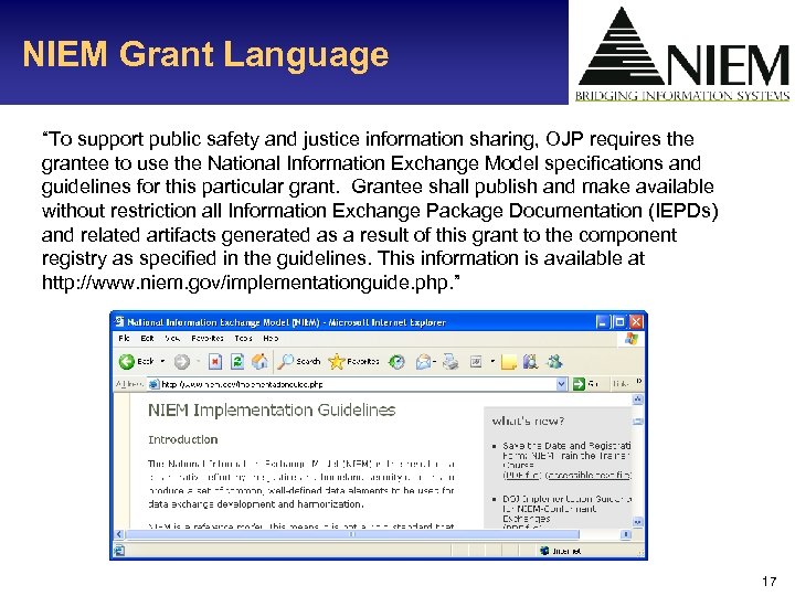 NIEM Grant Language “To support public safety and justice information sharing, OJP requires the