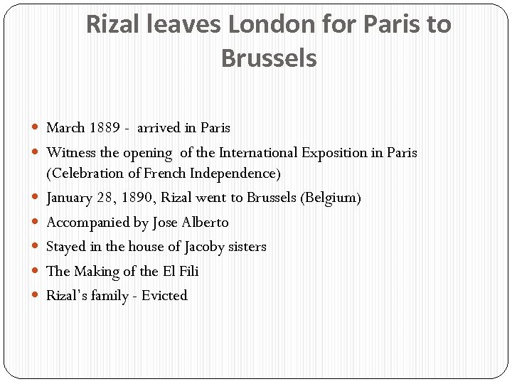 Rizal leaves London for Paris to Brussels March 1889 - arrived in Paris Witness