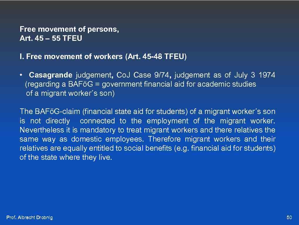 Free movement of persons, Art. 45 – 55 TFEU I. Free movement of workers
