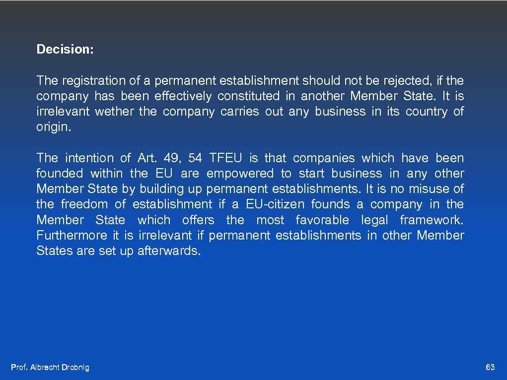 Decision: The registration of a permanent establishment should not be rejected, if the company