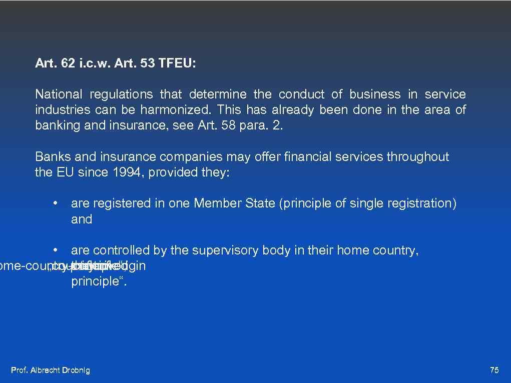 Art. 62 i. c. w. Art. 53 TFEU: National regulations that determine the conduct