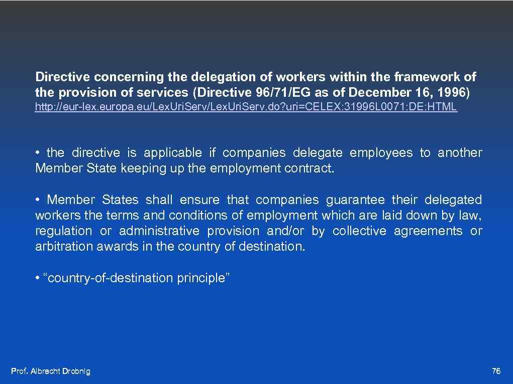 Directive concerning the delegation of workers within the framework of the provision of services