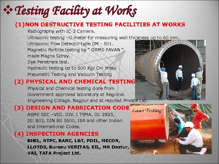 v. Testing Facility at Works (1)NON DESTRUCTIVE TESTING FACILITIES AT WORKS Radiography with IC-2