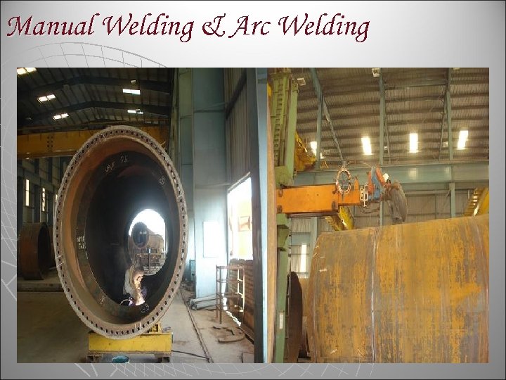 Manual Welding & Arc Welding 