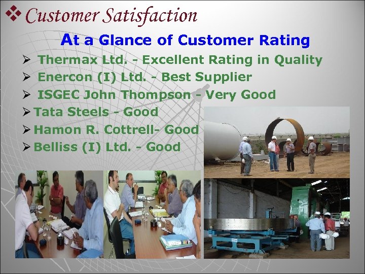 v. Customer Satisfaction At a Glance of Customer Rating Ø Thermax Ltd. - Excellent