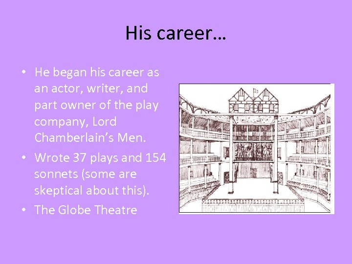 His career… • He began his career as an actor, writer, and part owner