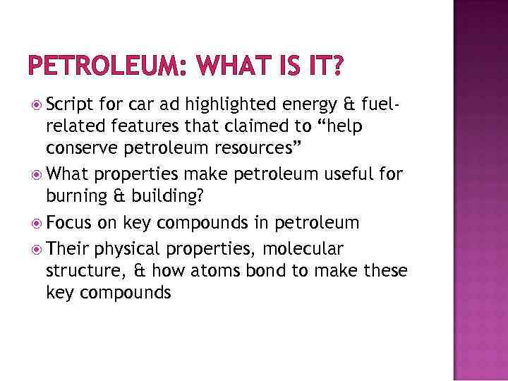 PETROLEUM: WHAT IS IT? Script for car ad highlighted energy & fuelrelated features that