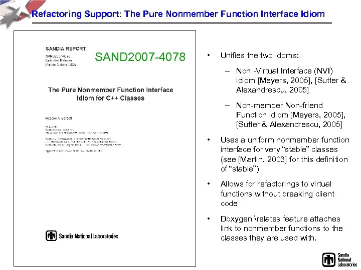 Refactoring Support: The Pure Nonmember Function Interface Idiom SAND 2007 -4078 • Unifies the