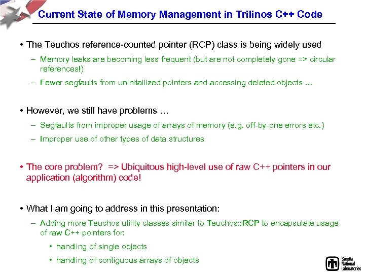 Current State of Memory Management in Trilinos C++ Code • The Teuchos reference-counted pointer