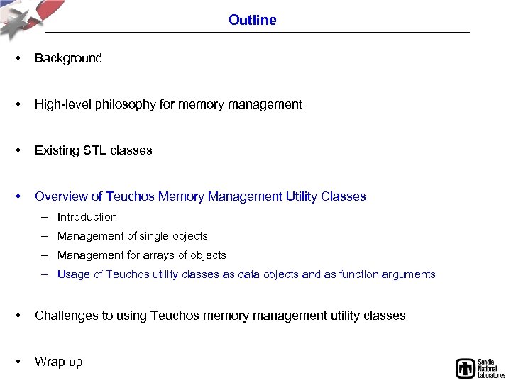 Outline • Background • High-level philosophy for memory management • Existing STL classes •