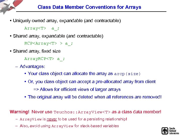 Class Data Member Conventions for Arrays • Uniquely owned array, expandable (and contractable) Array<T>