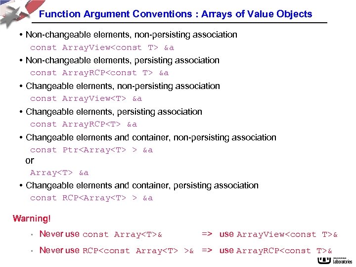 Function Argument Conventions : Arrays of Value Objects • Non-changeable elements, non-persisting association const