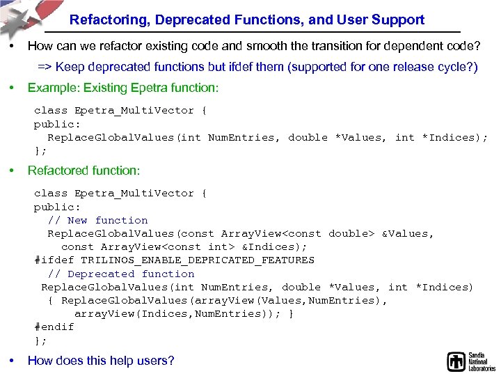 Refactoring, Deprecated Functions, and User Support • How can we refactor existing code and