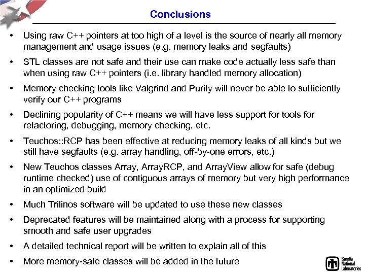 Conclusions • Using raw C++ pointers at too high of a level is the