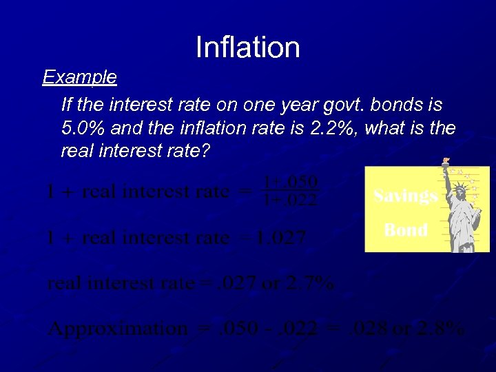Inflation Example If the interest rate on one year govt. bonds is 5. 0%