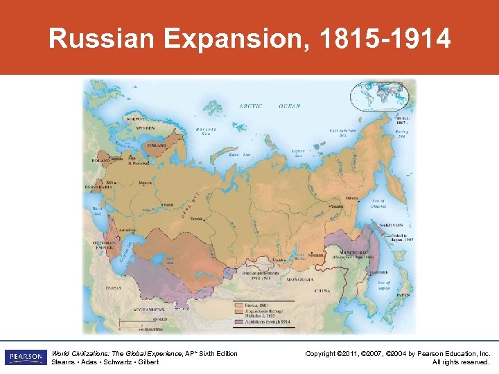 Russian Expansion, 1815 -1914 World Civilizations: The Global Experience, AP* Sixth Edition Stearns •