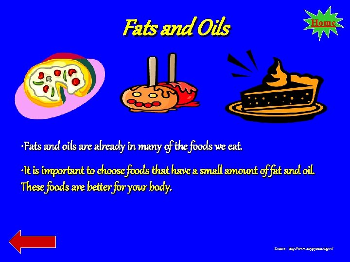 Fats and Oils Home • Fats and oils are already in many of the