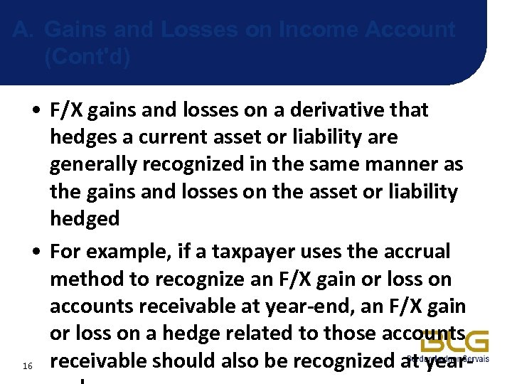 A. Gains and Losses on Income Account (Cont'd) • F/X gains and losses on