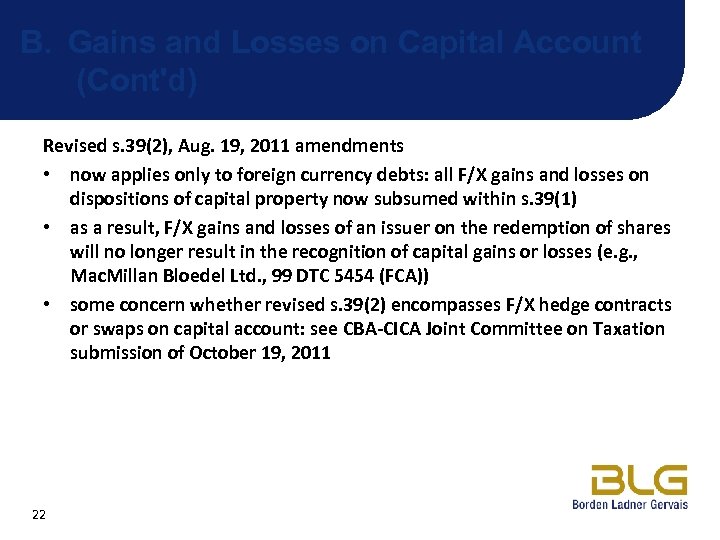 B. Gains and Losses on Capital Account (Cont'd) Revised s. 39(2), Aug. 19, 2011