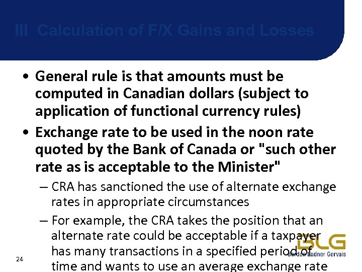 III Calculation of F/X Gains and Losses • General rule is that amounts must
