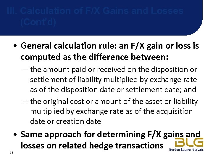 III. Calculation of F/X Gains and Losses (Cont'd) • General calculation rule: an F/X