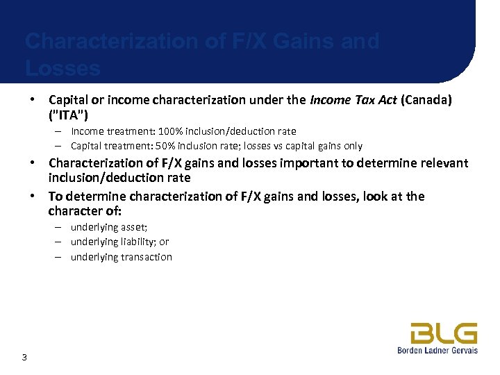 Characterization of F/X Gains and Losses • Capital or income characterization under the Income