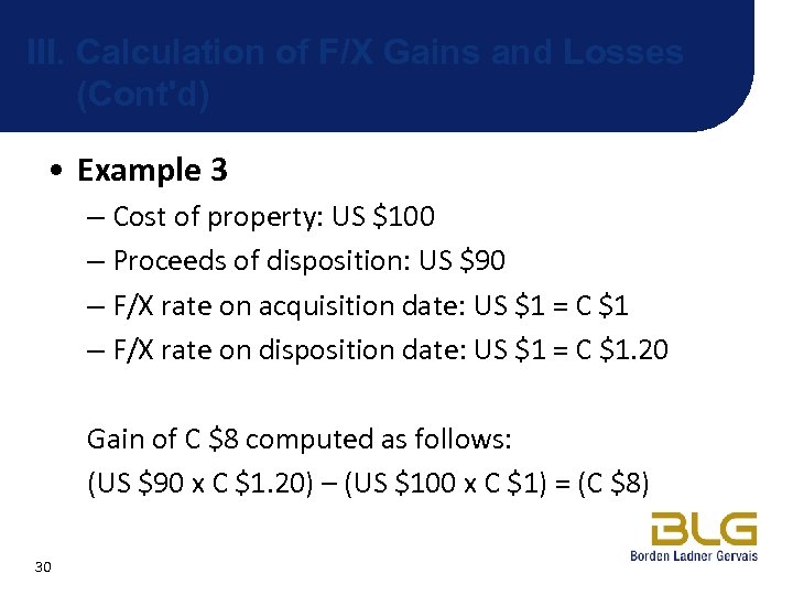 III. Calculation of F/X Gains and Losses (Cont'd) • Example 3 – Cost of