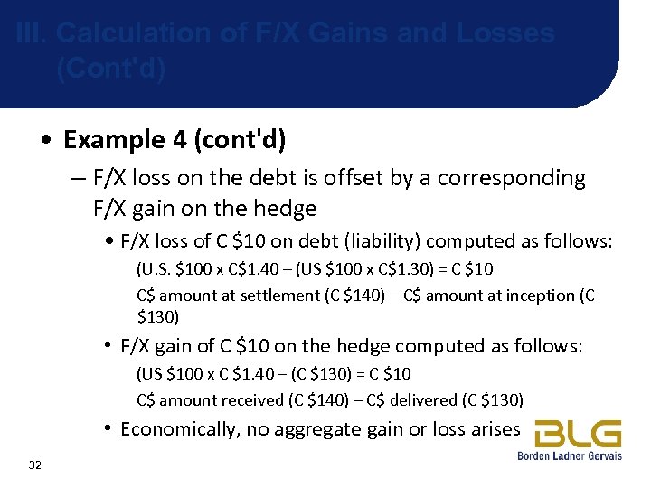 III. Calculation of F/X Gains and Losses (Cont'd) • Example 4 (cont'd) – F/X