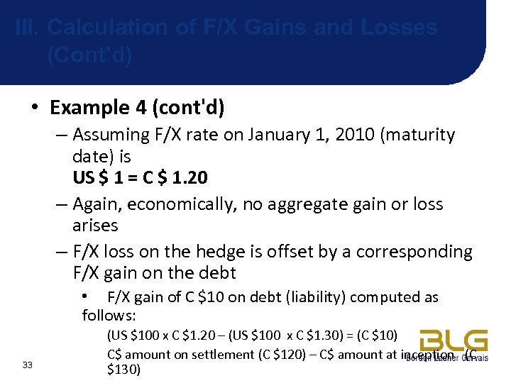 III. Calculation of F/X Gains and Losses (Cont'd) • Example 4 (cont'd) – Assuming