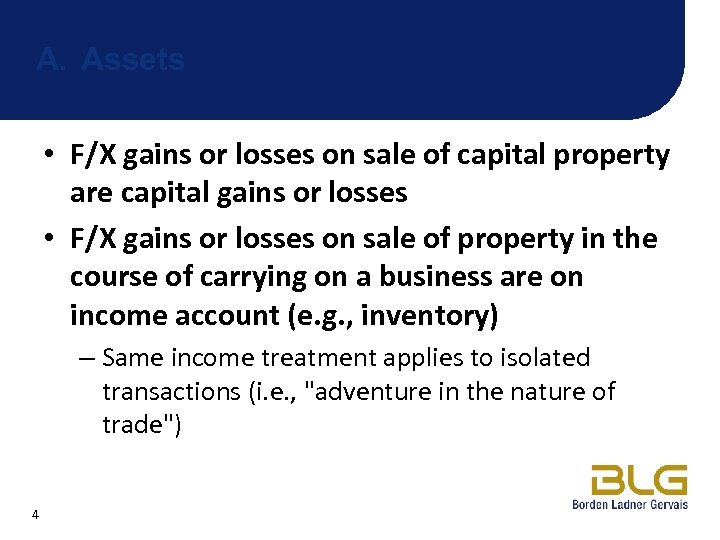 A. Assets • F/X gains or losses on sale of capital property are capital