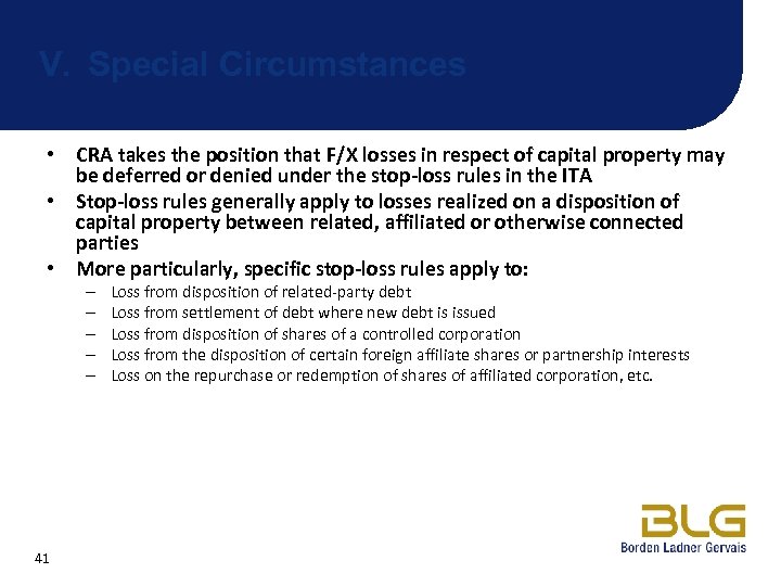 V. Special Circumstances • CRA takes the position that F/X losses in respect of