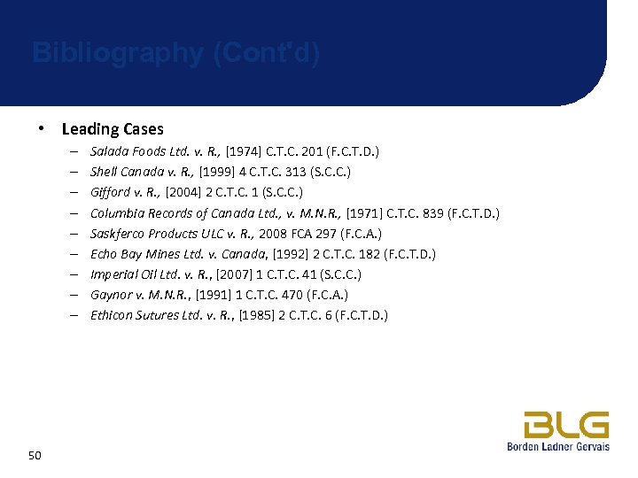 Bibliography (Cont'd) • Leading Cases – – – – – 50 Salada Foods Ltd.