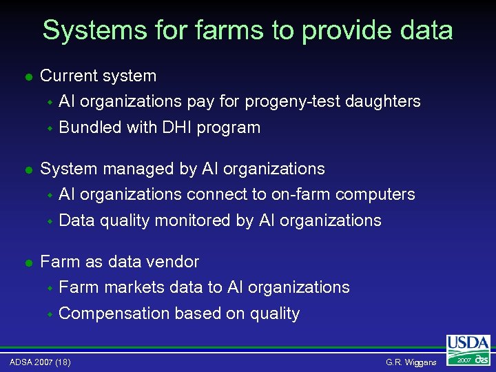 Systems for farms to provide data l Current system w AI organizations pay for
