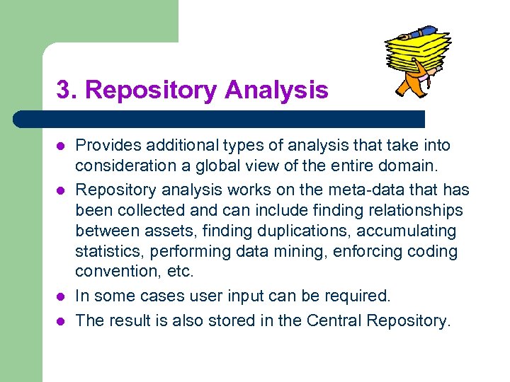 3. Repository Analysis l l Provides additional types of analysis that take into consideration