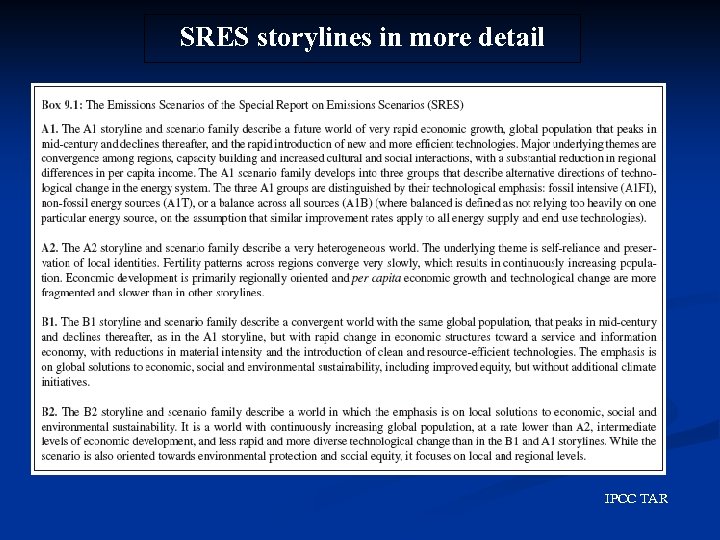 SRES storylines in more detail IPCC TAR 