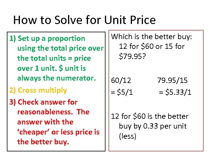 How to Solve for Unit Price 1) Set up a proportion using the total